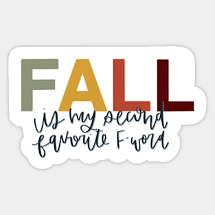 Fall Is My Second Favorite F-word Sticker